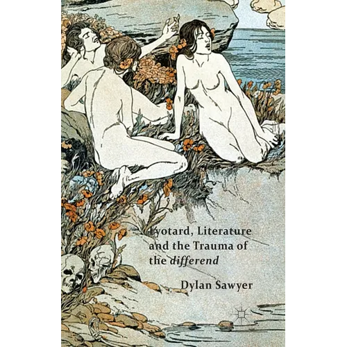 Lyotard, Literature and the Trauma of the Differend