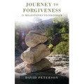 Journey to Forgiveness: 21 Milestones to Freedom