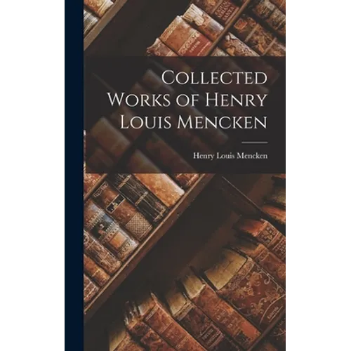Collected Works of Henry Louis Mencken