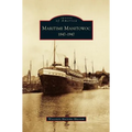 Maritime Manitowoc: 1847-1947