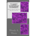 EFT Tapping Scripts How To Quickly Go From PANIC To POWERFUL !: How To Quickly Regain Health, Wealth, and Joy