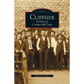 Cliffside: Portrait of a Carolina Mill Town