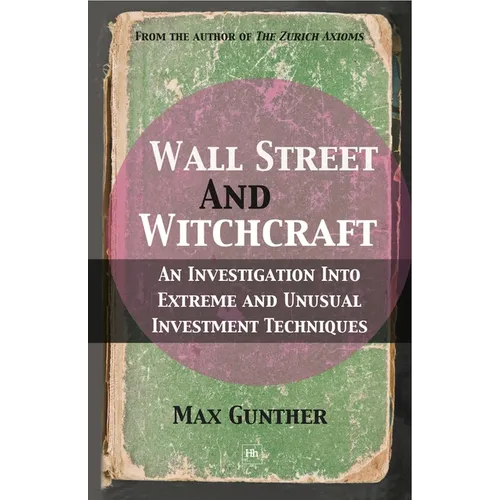 Wall Street and Witchcraft: An Investigation Into Extreme and Unusual Investment Techniques