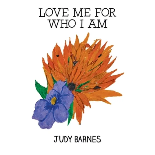 Love Me For Who I Am