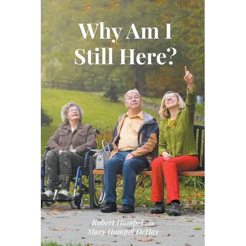 Why Am I Still Here?