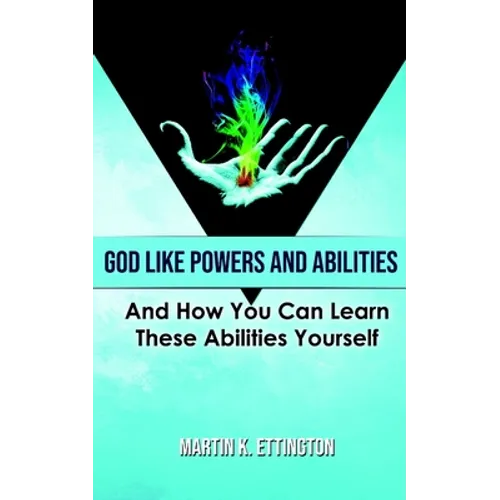 God Like Powers and Abilities: 2019 Revision