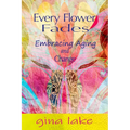 Every Flower Fades: Embracing Aging and Change