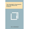 The Zadokite Fragments and the Dead Sea Scrolls