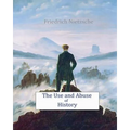 The Use and Abuse of History
