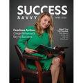 Success Savvy Magazine: April 2024