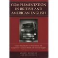 Complementation in British and American English: Corpus-Based Studies on Prepositions and Complement Clauses in British and American English