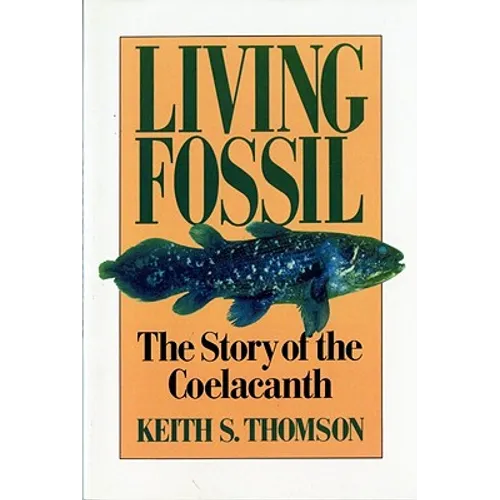 Living Fossil: The Story of the Coelacanth