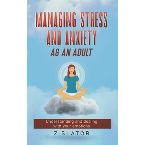 Managing Stress And Anxiety As An Adult