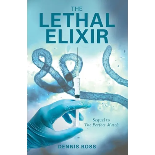 The Lethal Elixir