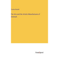 The Arts and the Artistic Manufactures of Denmark