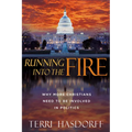 Running Into the Fire: Why More Christians Need to Be Involved in Politics