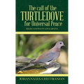 The call of the Turtledove for Universal Peace: Meditations on Love Divine