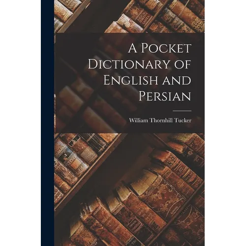 A Pocket Dictionary of English and Persian