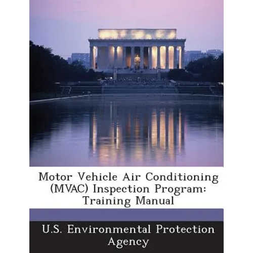 Motor Vehicle Air Conditioning (Mvac) Inspection Program: Training Manual