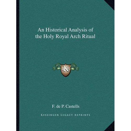 An Historical Analysis of the Holy Royal Arch Ritual