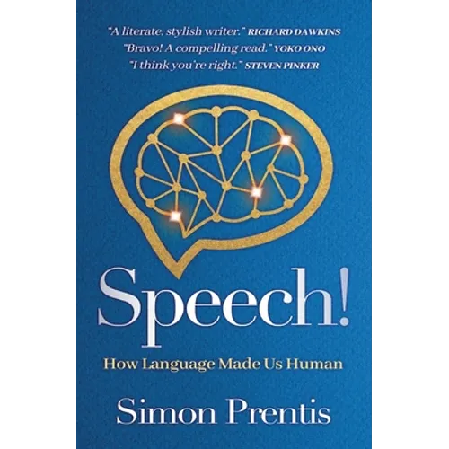 SPEECH! How Language Made Us Human