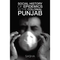 Social History of Epidemics in the Colonial Punjab