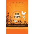 101 Tips for Survivors of Sexual Abuse: A Pocket Book of Wisdom