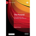 The Ponytail: Icon, Movement, and the Modern (Sports)Woman