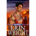 Fire and Love: An Opposites-Attract Fireman Romance