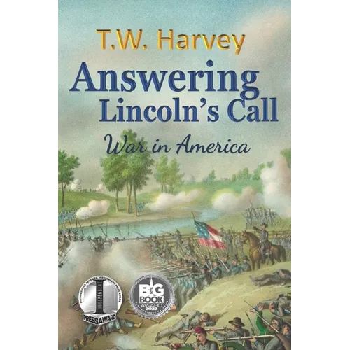 Answering Lincoln's Call: War in America