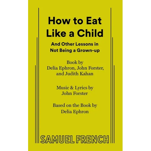 How to Eat Like a Child