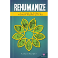 Rehumanize: A Vision to Secure Human Rights for All