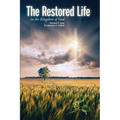The Restored Life: in the Kingdom of God