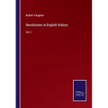 Revolutions in English History: Vol. I