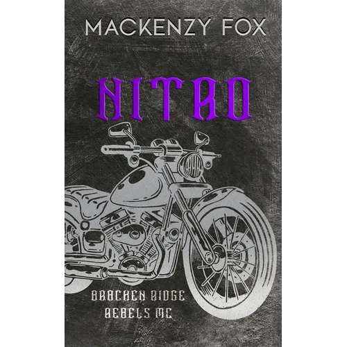 Nitro: (Bracken Ridge Rebels MC) Special Edition