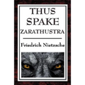 Thus Spake Zarathustra: A Book for All and None