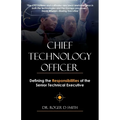 Chief Technology Officer: Defining the Responsibilities of the Senior Technical Executive