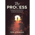 The Process: An Engaging Program That Explores Why You Behave the Way You Do and What You Can Do About It