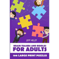 Brain Teasers And Riddles For Adults: Arukone Puzzles - 100 Large Print Puzzles