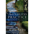 The Endless Practice: Becoming Who You Were Born to Be - Paperback