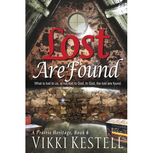 Lost Are Found (A Prairie Heritage, Book 6)