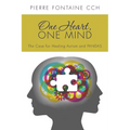 One Heart, One Mind: The Case for Healing Autism and PANDAS
