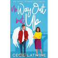 No Way Out but Up