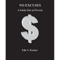 No Excuses: A Guide Out of Poverty