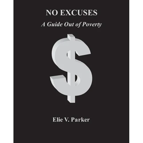 No Excuses: A Guide Out of Poverty