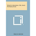 White Mineral Oil and Petrolatum
