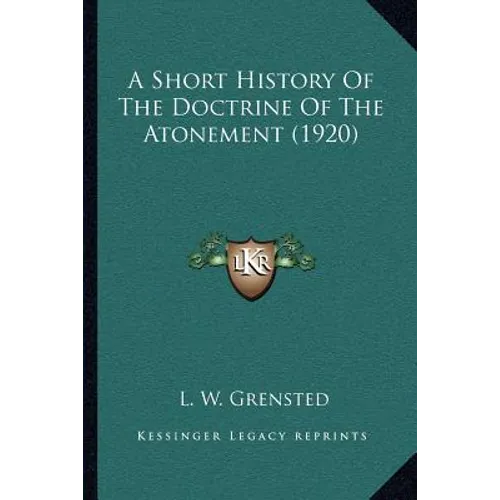 A Short History Of The Doctrine Of The Atonement (1920)