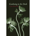 Gardening in the Dark