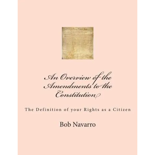 An Overview of the Amendments to the Constitution