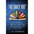The Daily 180°: Inspirational Perspectives and Reflections for Educators
